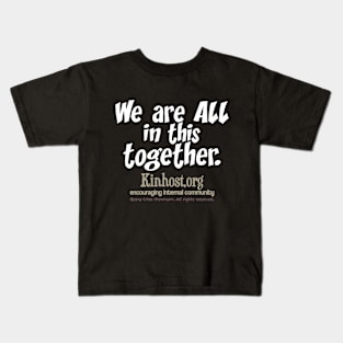 We Are All in this Together - light fonts Kids T-Shirt